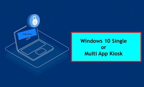 KIOSK AssignedAccess